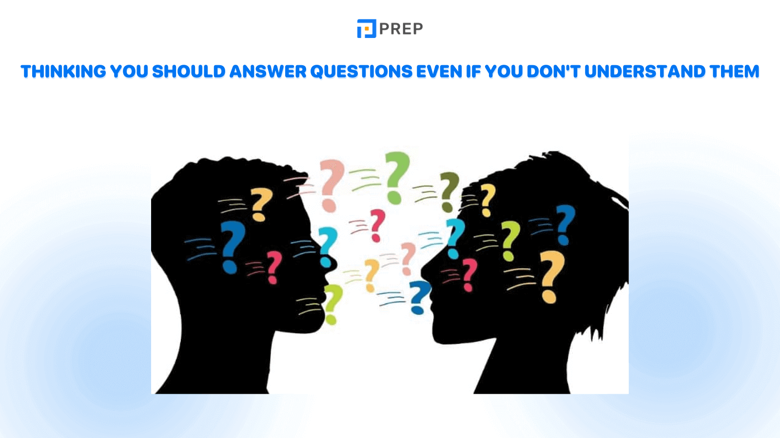 thinking-you-should-answer-questions-even-if-you-dont-understand-them.png