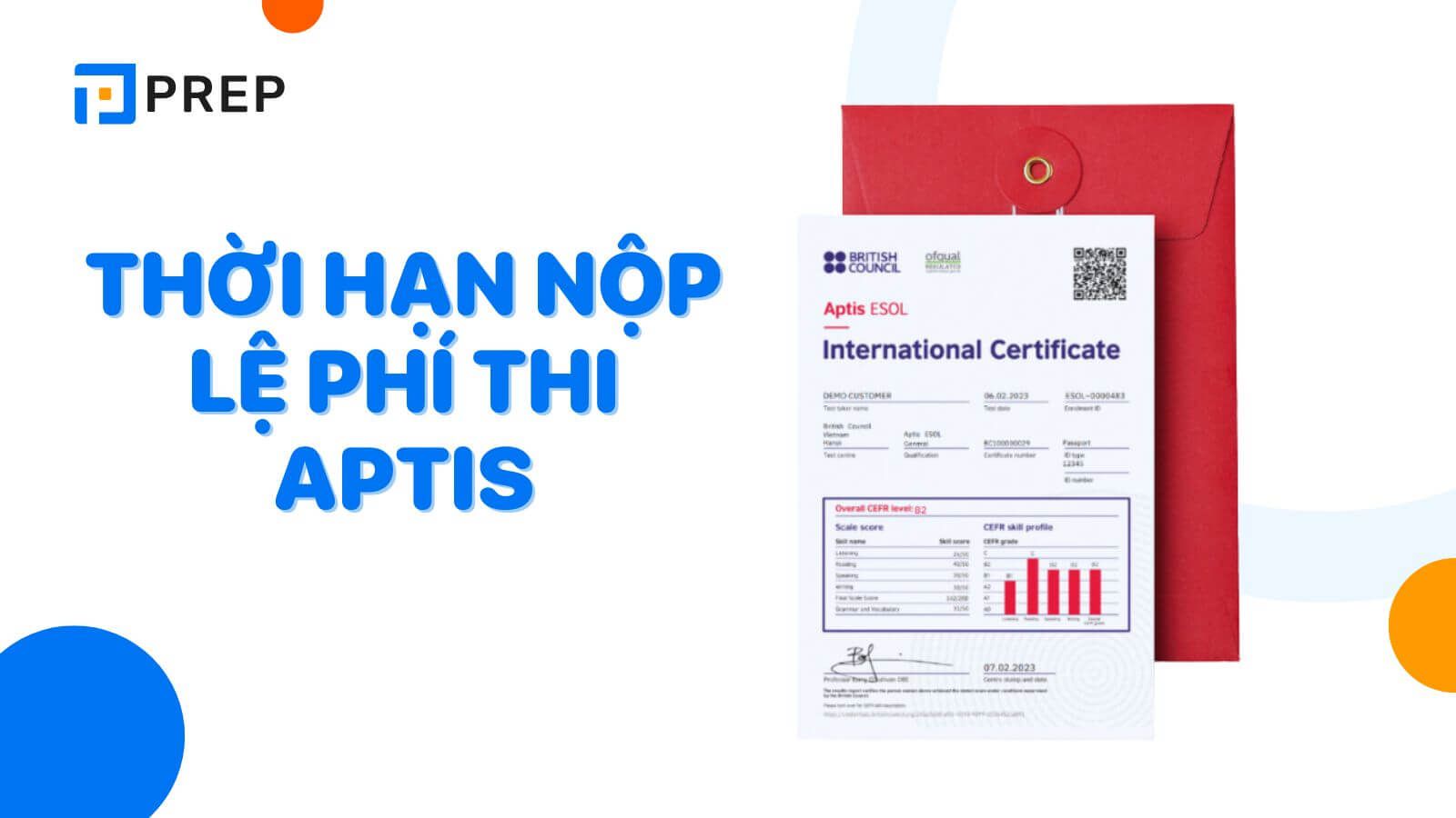 Thời hạn nộp lệ phí thi Aptis là khi nào?