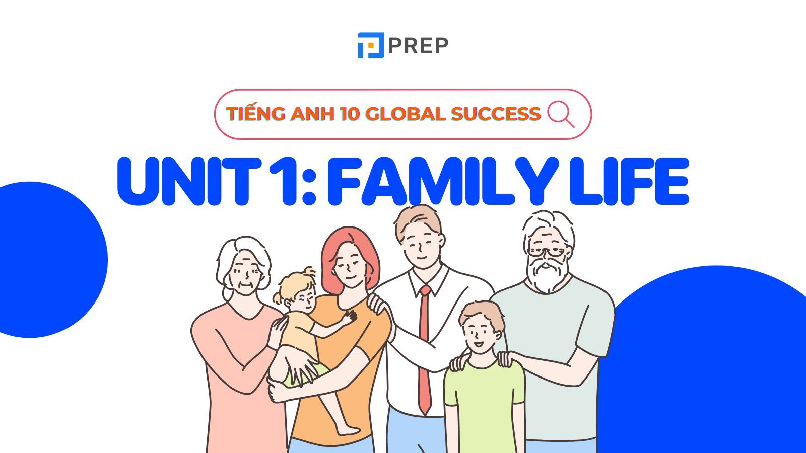 tiếng anh 10 unit 1 family life