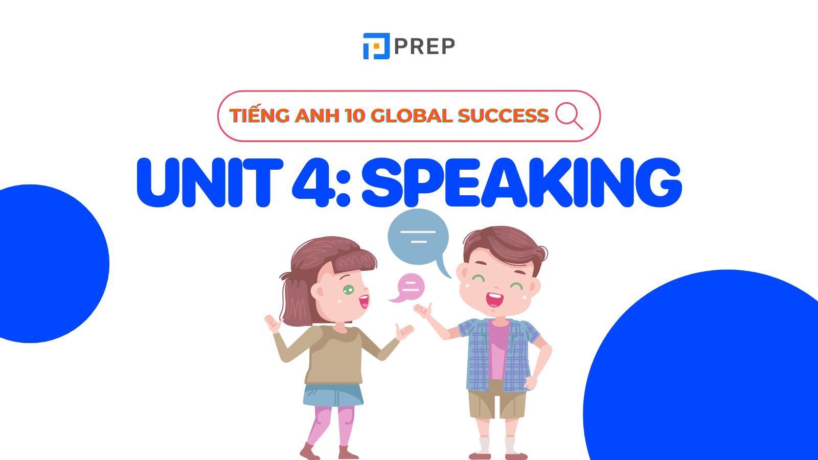Tiếng anh 10 unit 4 speaking