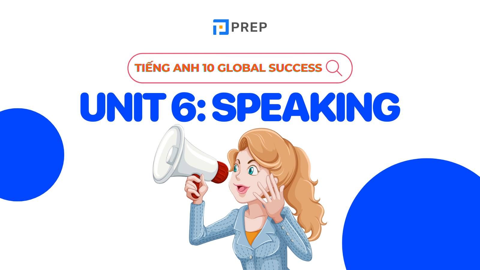 tiếng anh 10 unit 6 speaking