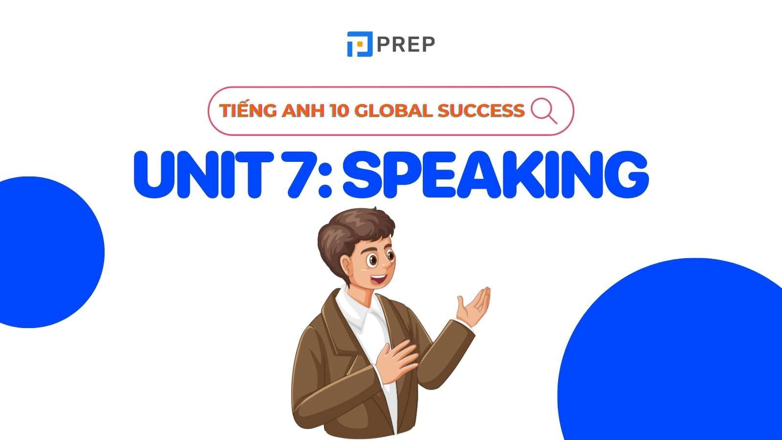 tiếng Anh 10 Unit 7 speaking