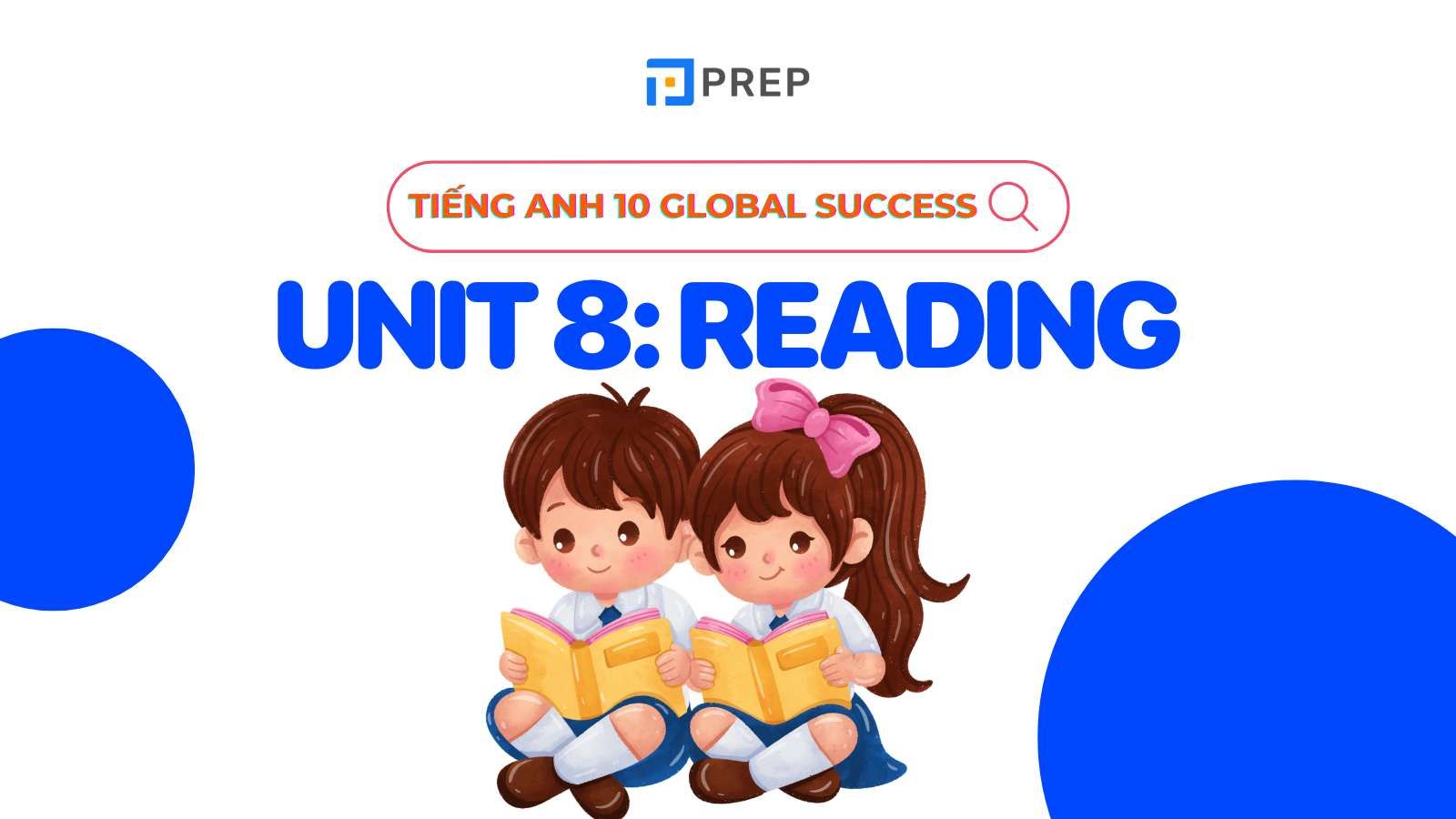 tiếng anh 10 unit 8 reading