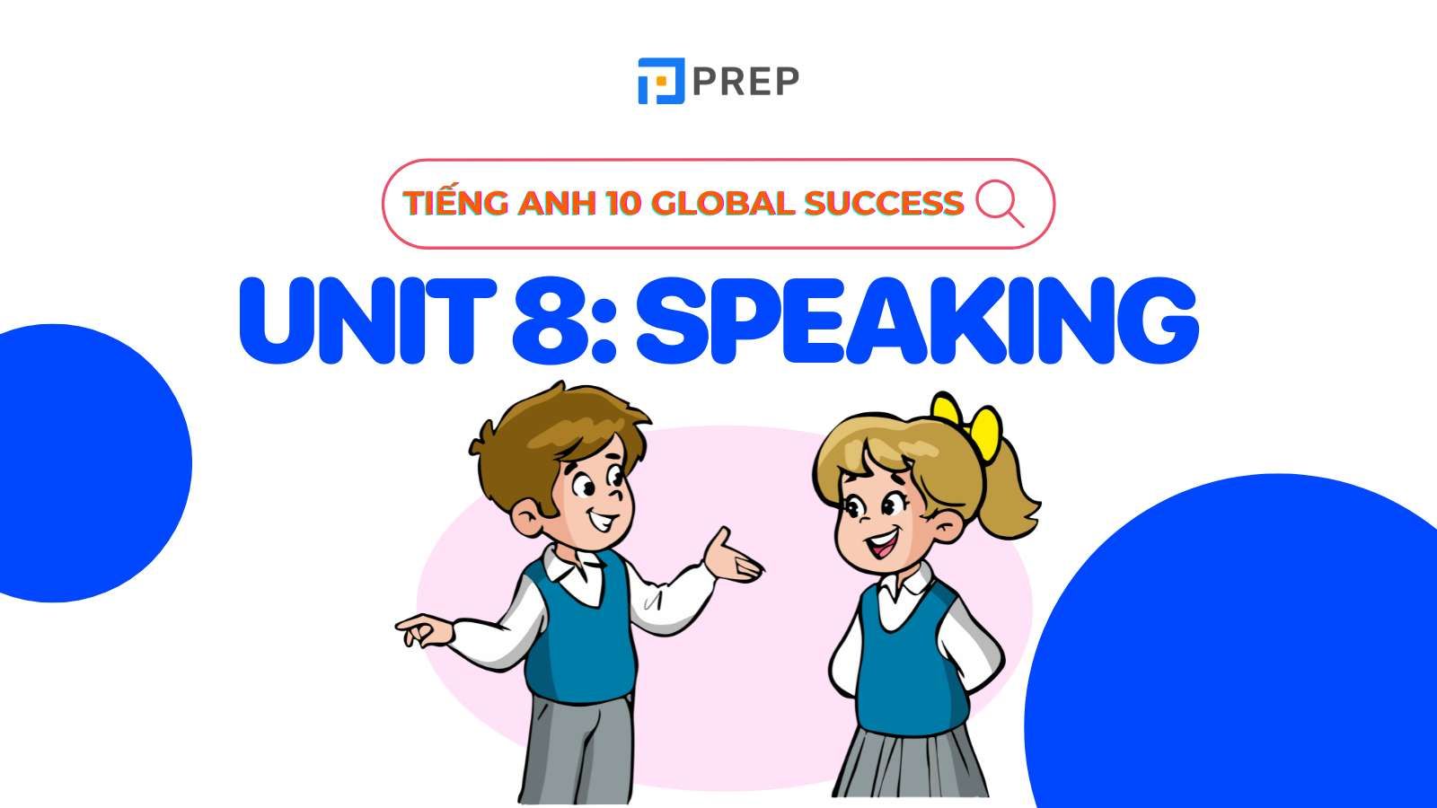 tiếng anh 10 unit 8 speaking