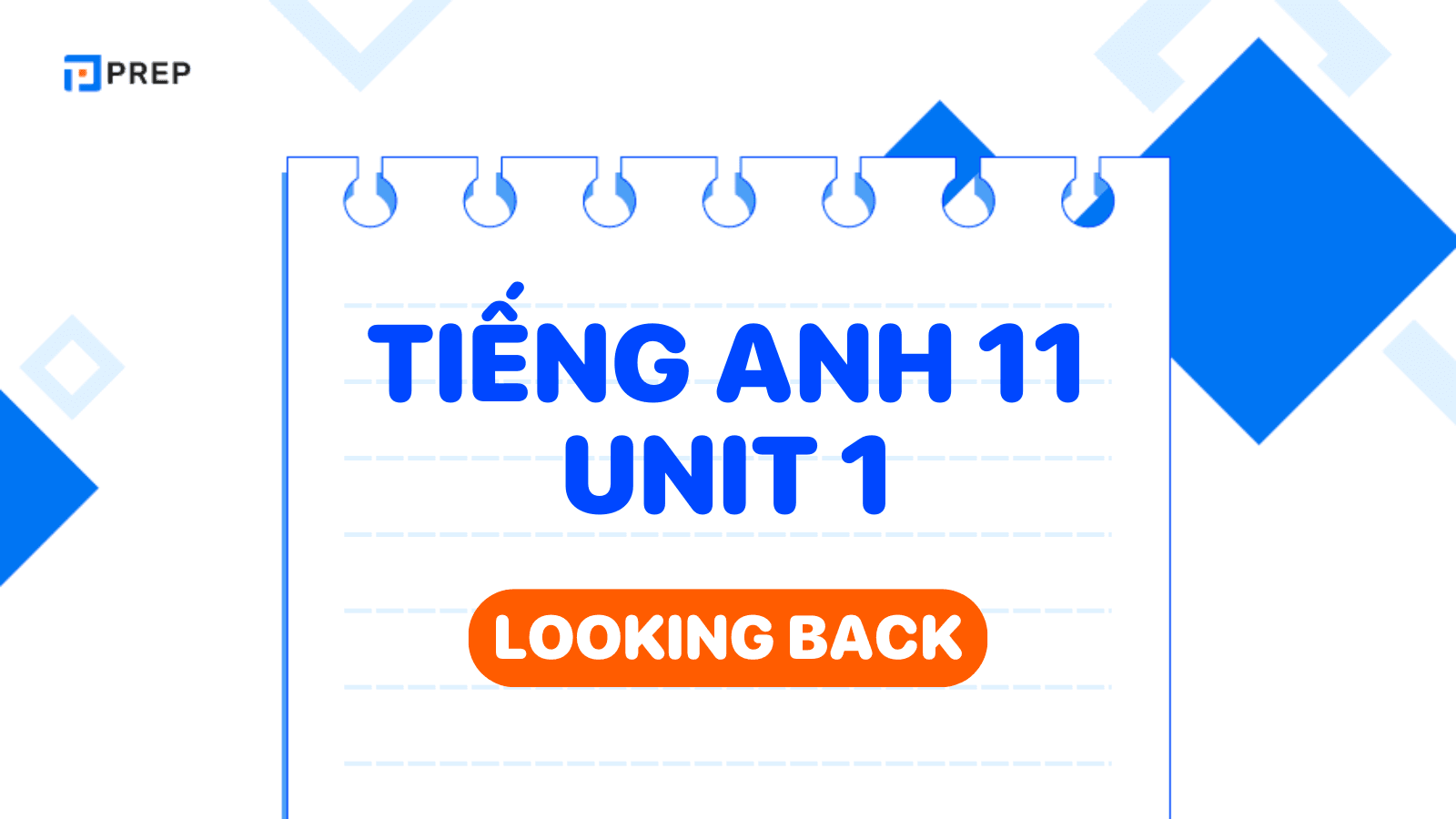 Tiếng Anh 11 Unit 1 Looking Back