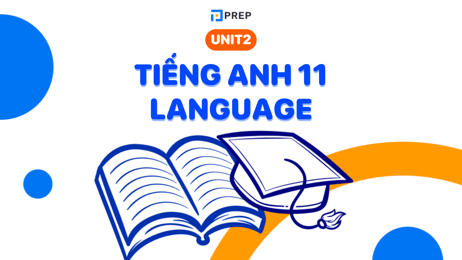 Tiếng Anh 11 Unit 2 Language