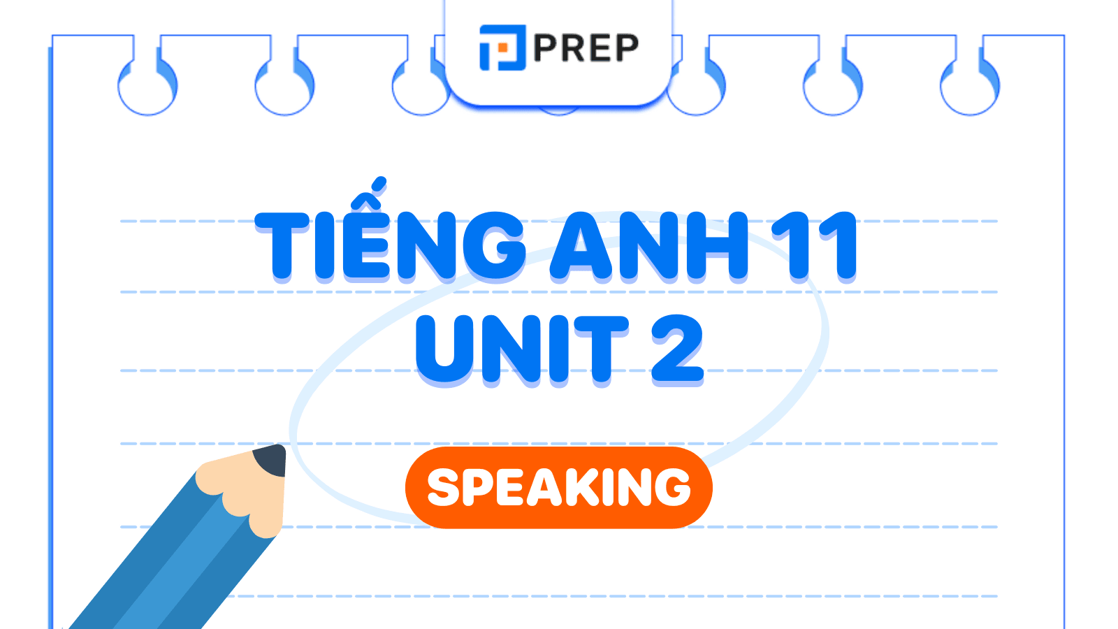 Tiếng Anh 11 Unit 2 Speaking