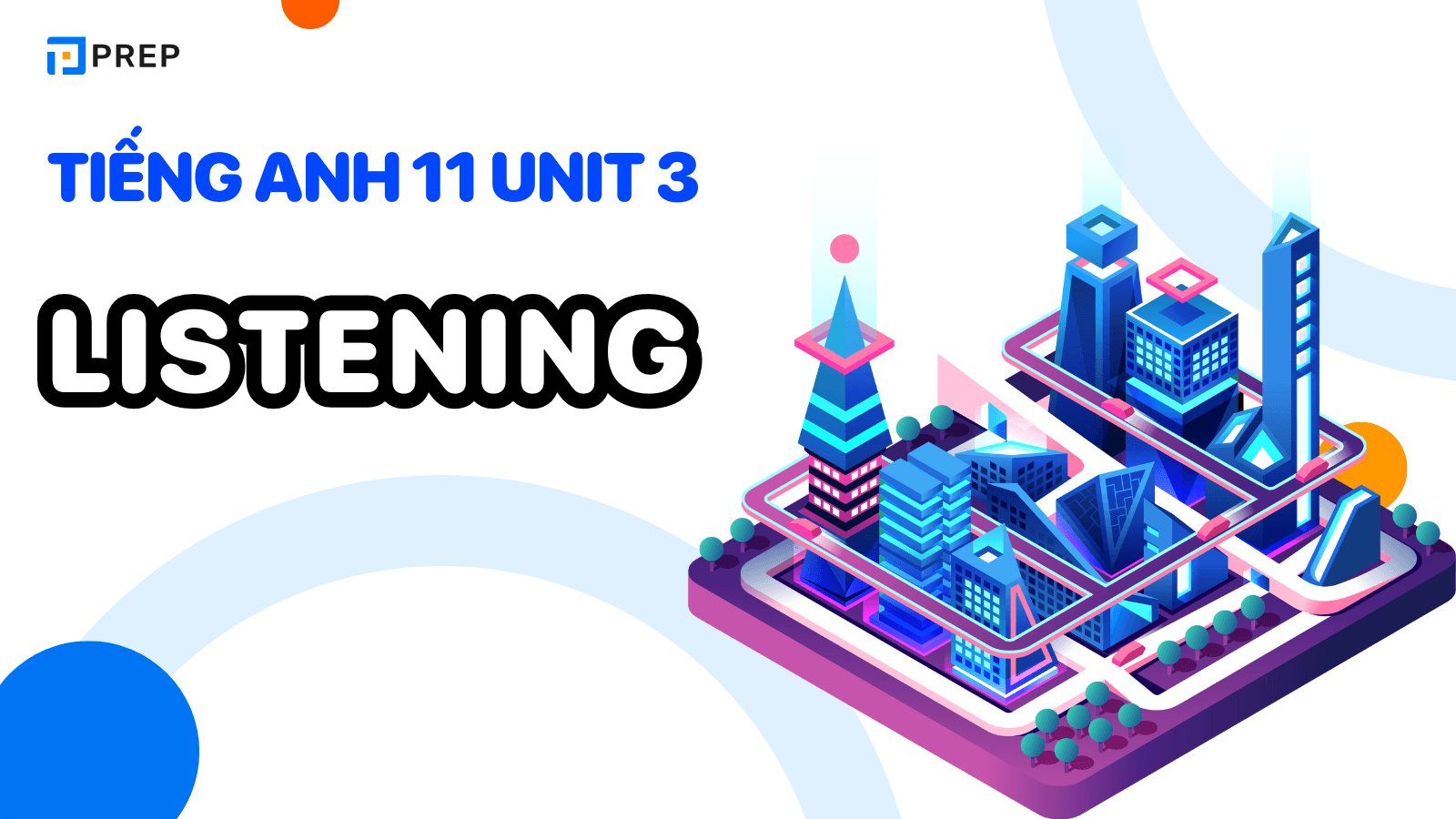 Tiếng Anh 11 Unit 3 Listening