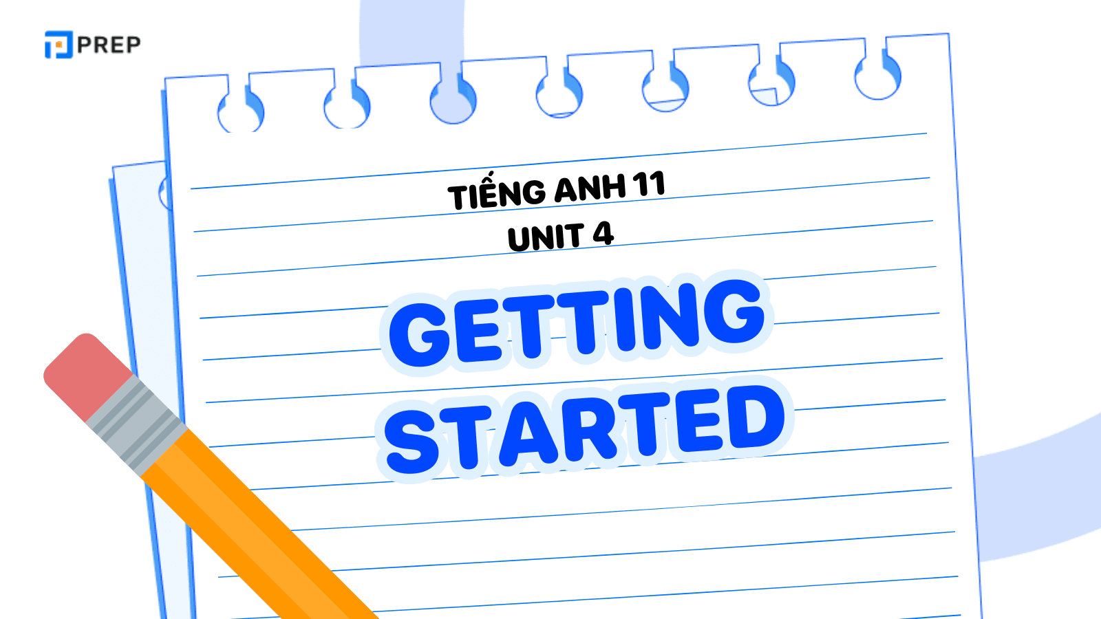 Tiếng Anh 11 Unit 4 Getting Started