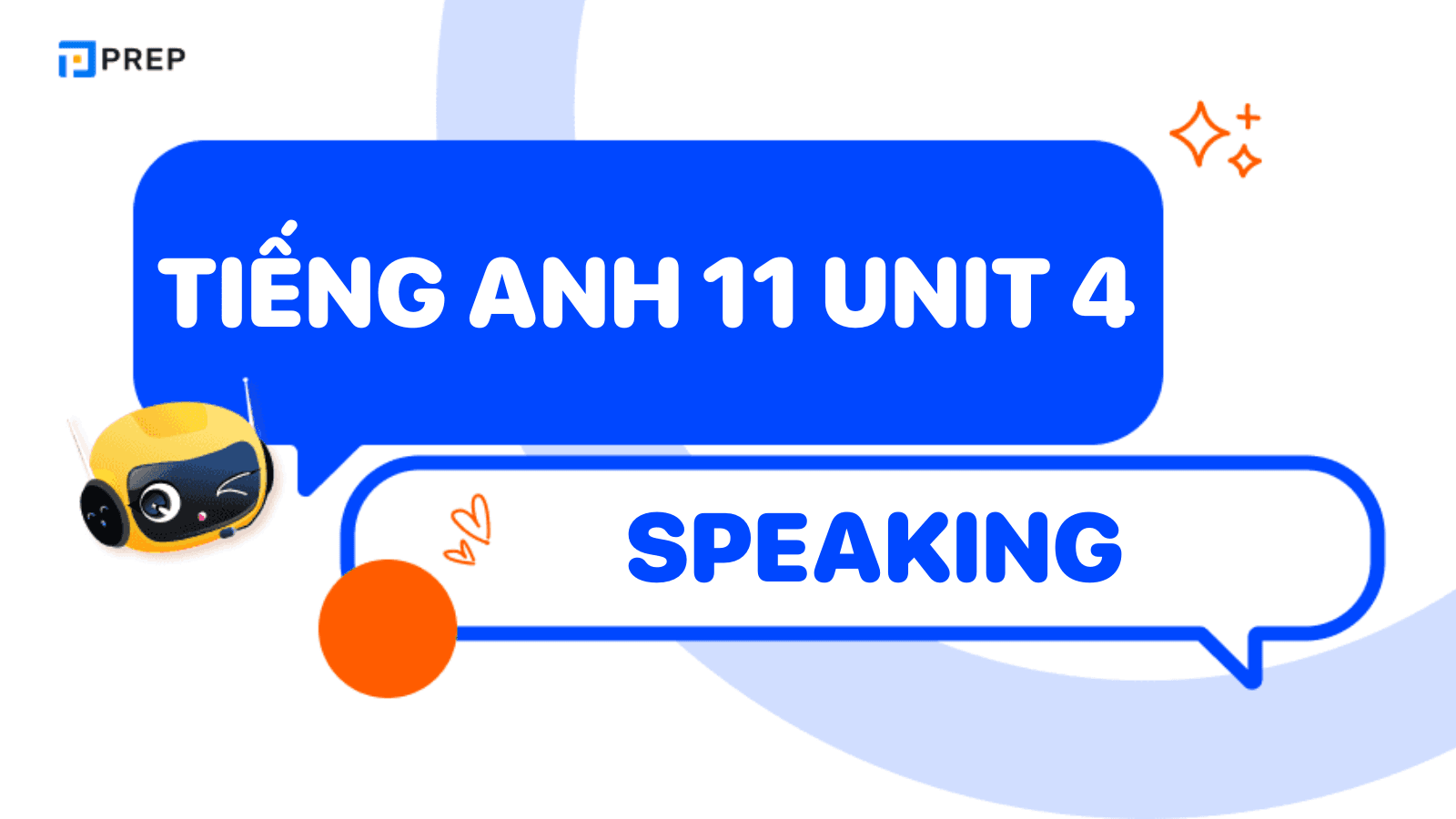 Tiếng Anh 11 Unit 4 Speaking