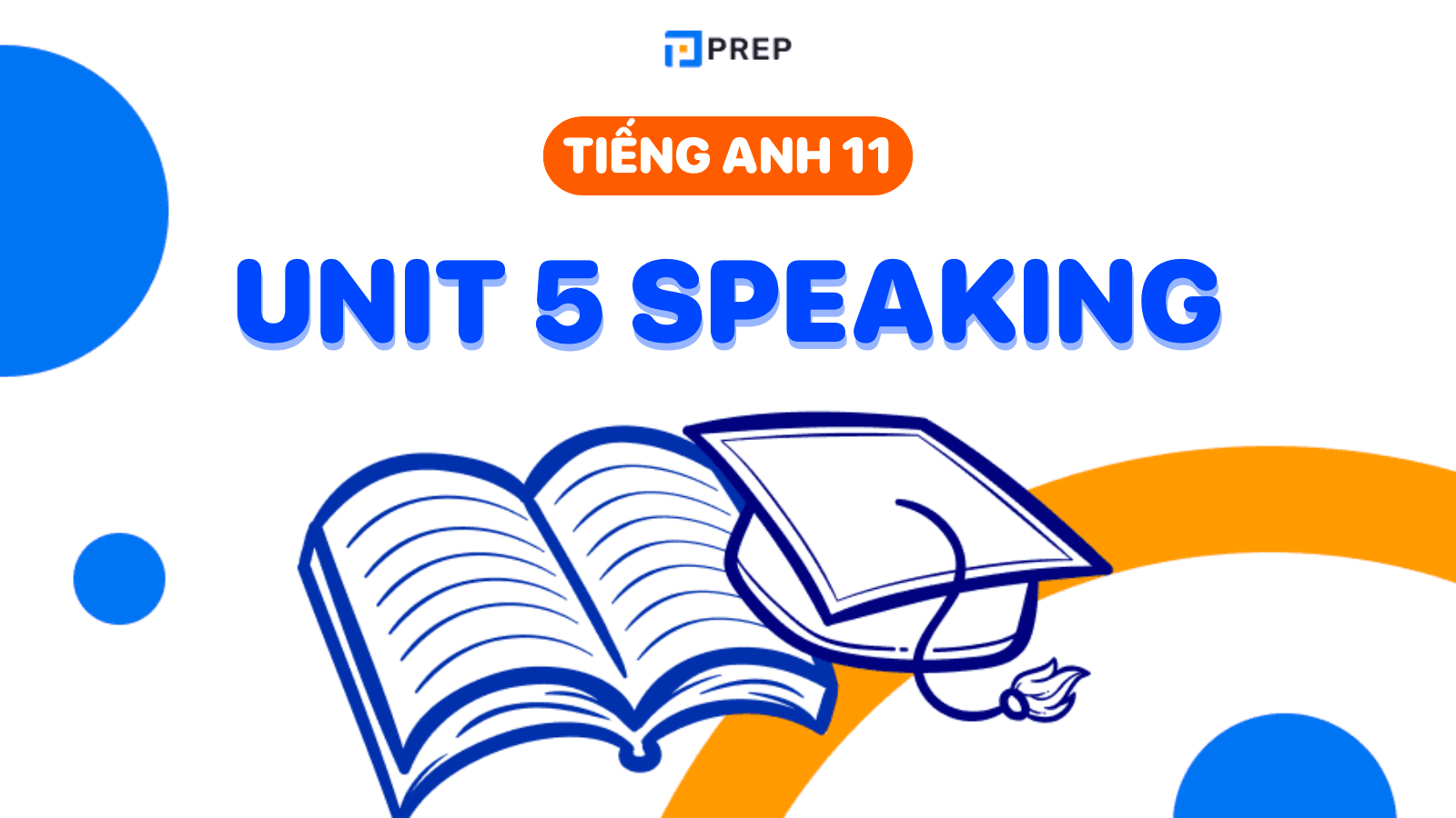 Tiếng Anh 11 Unit 5 Speaking