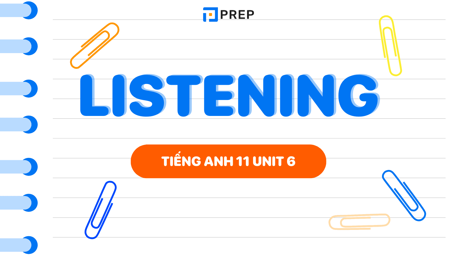 Tiếng Anh 11 Unit 6 Listening