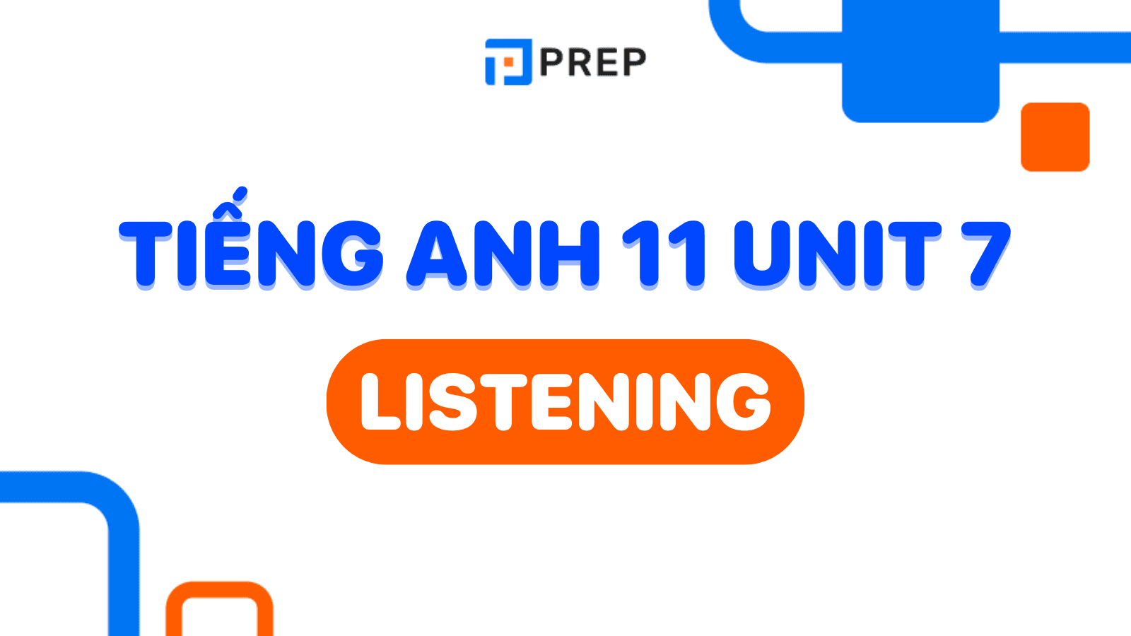 Tiếng Anh 11 Unit 7 Listening