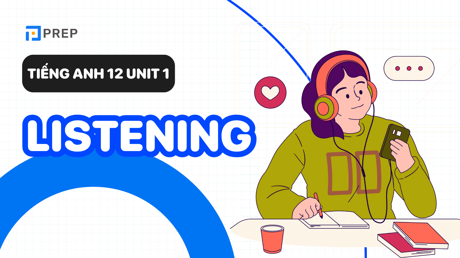 Tiếng Anh 12 Unit 1 Listening