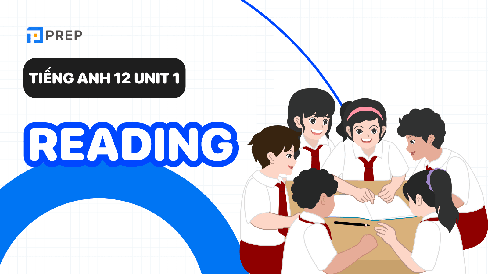 Tiếng Anh 12 Unit 1 Reading