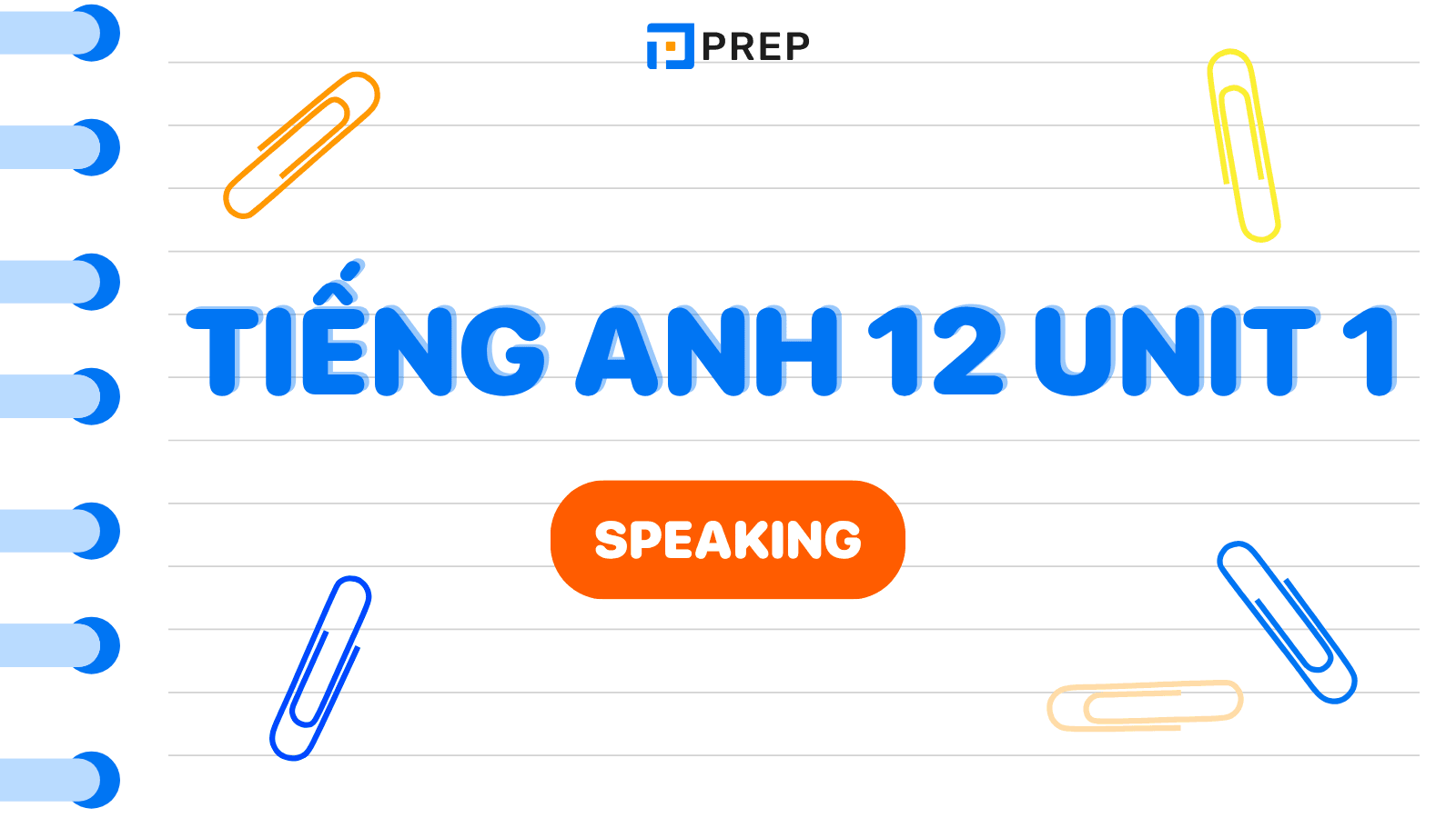 Tiếng Anh 12 Unit 1 Speaking