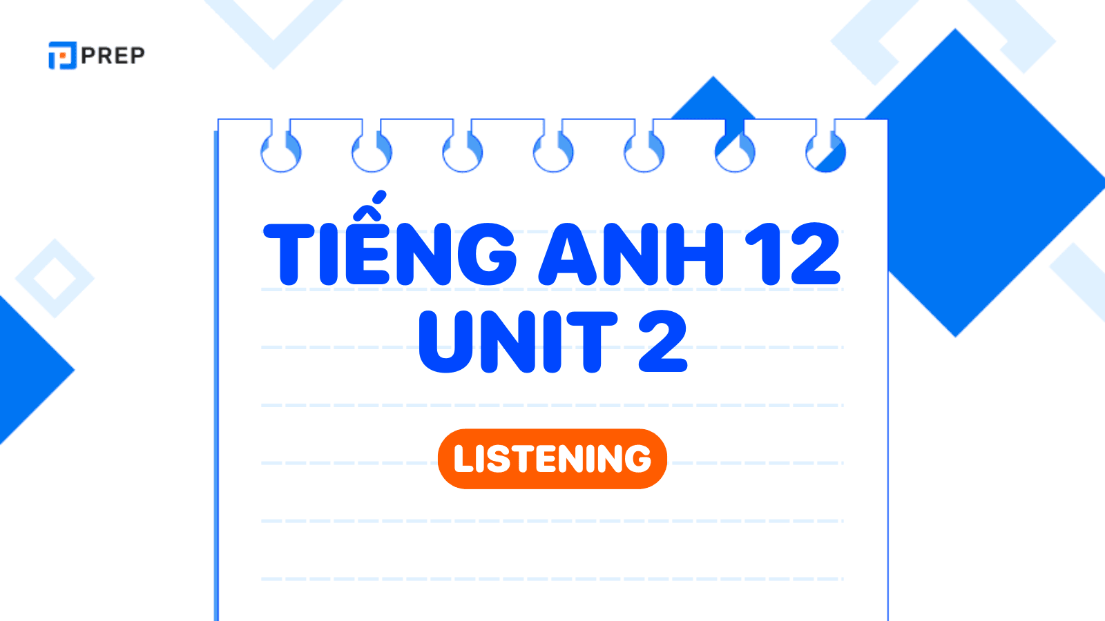 Tiếng Anh 12 Unit 2 Listening