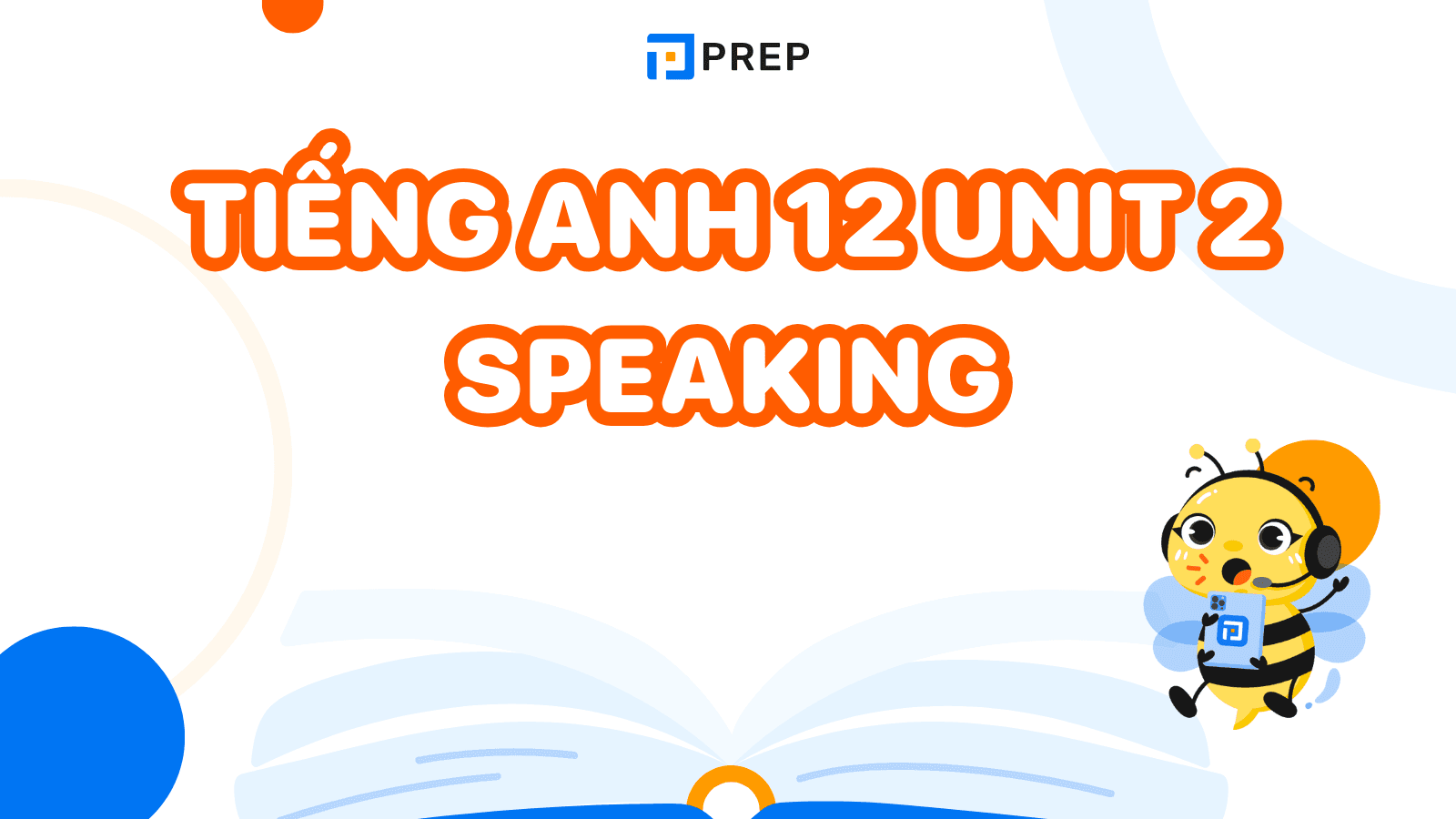 Tiếng Anh 12 Unit 2 Speaking