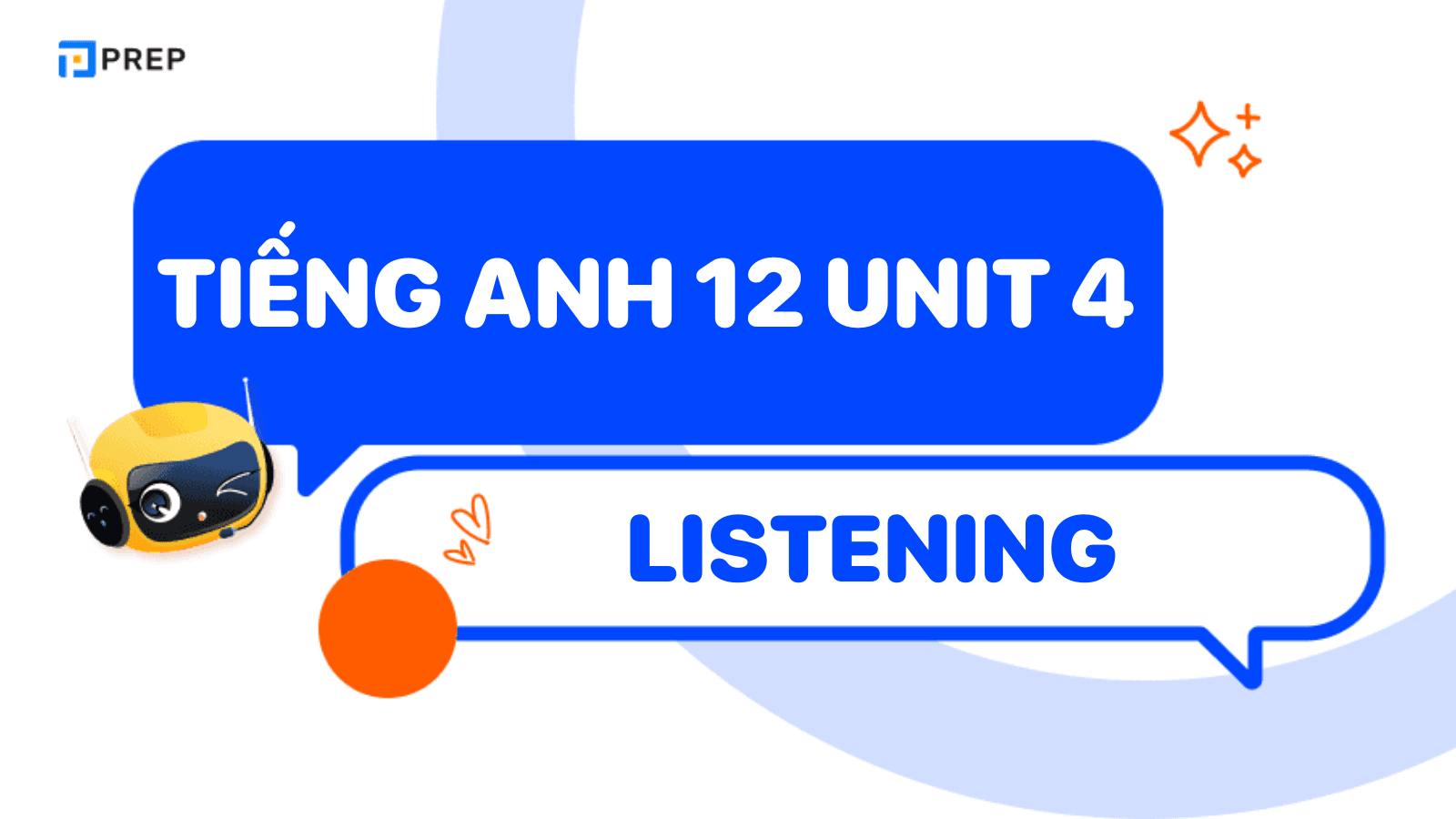 Tiếng Anh 12 Unit 4 Listening