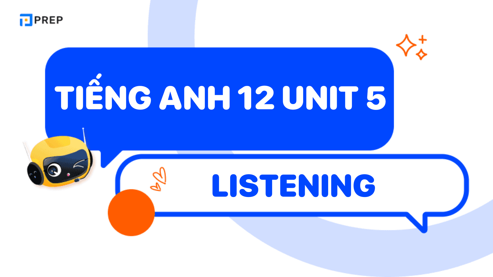 Tiếng Anh 12 Unit 5 Listening