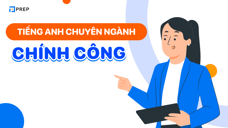 135+ từ vựng tiếng Anh chuyên ngành hành chính công