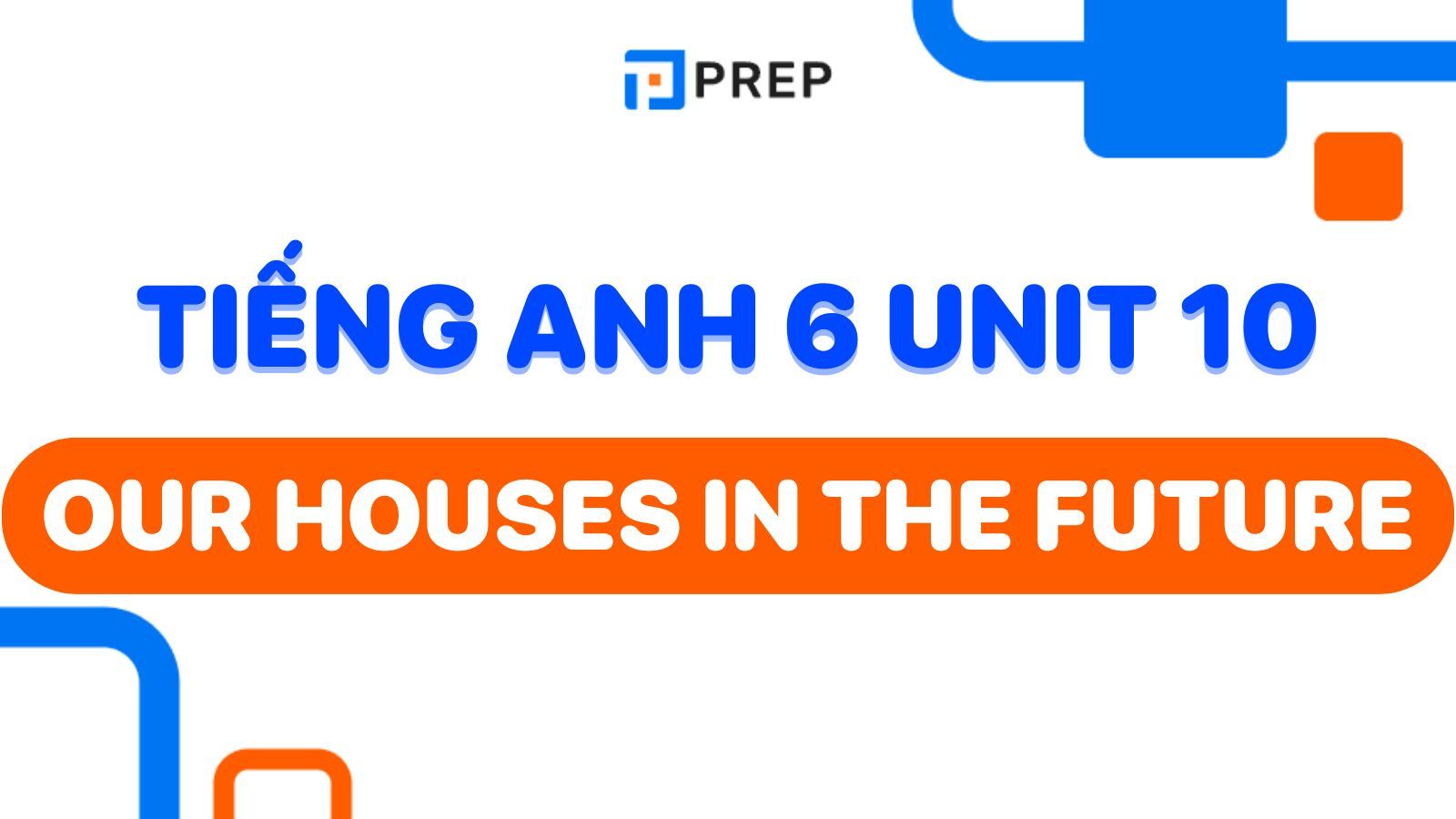 Tiếng Anh lớp 6 Unit 10