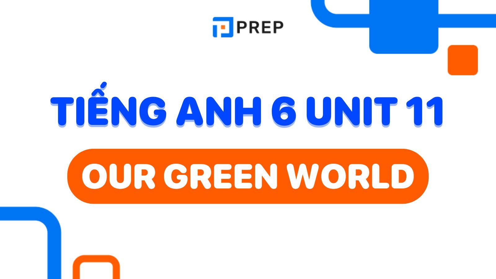 Tiếng Anh lớp 6 Unit 11