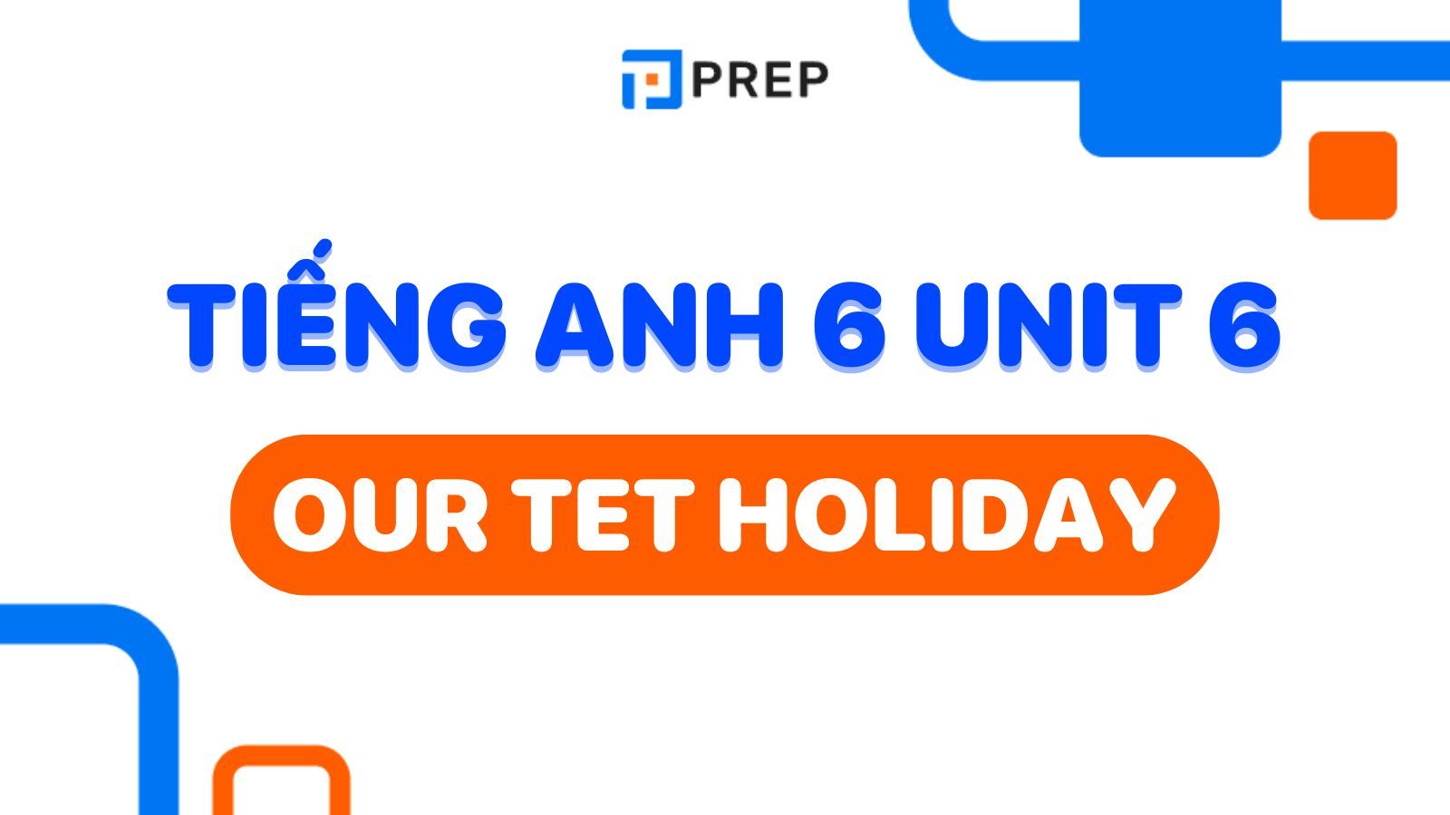 Tiếng Anh lớp 6 Unit 6