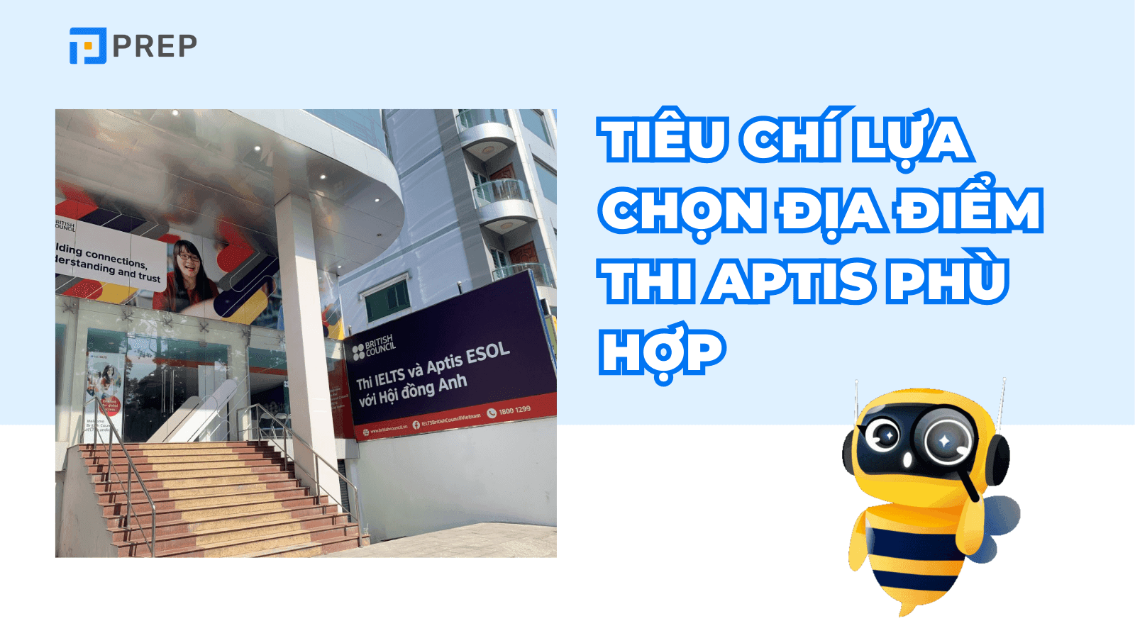 Tiêu chí lựa chọn địa điểm thi Aptis phù hợp