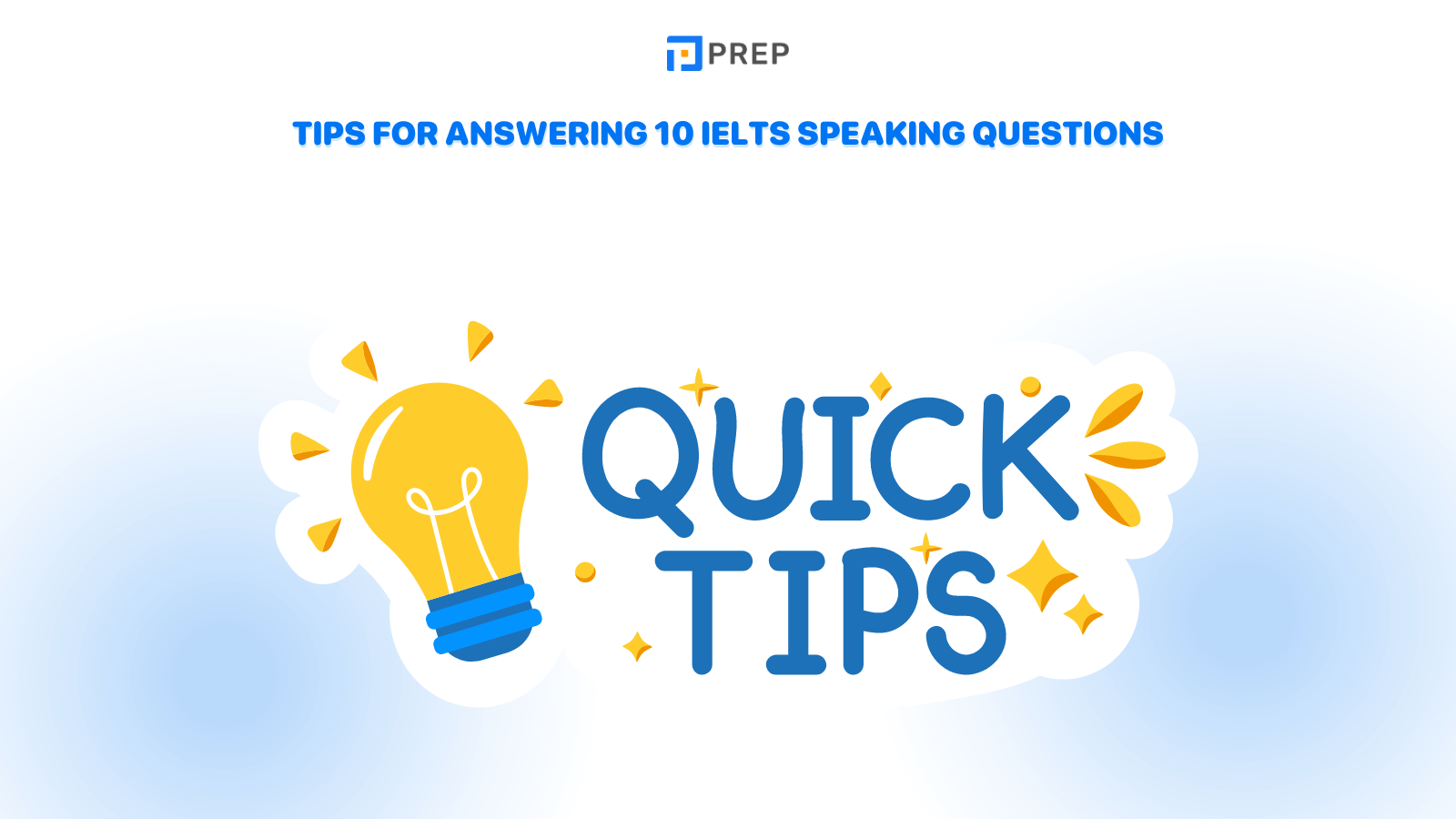 Tips for Answering 10 IELTS Speaking Questions
