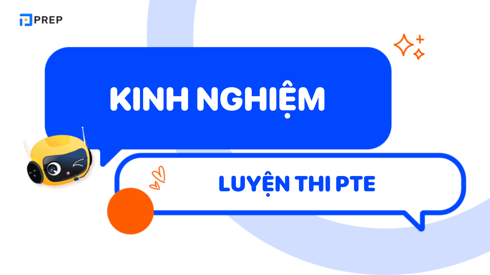 Tổng hợp tips PTE - kinh nghiệm luyện thi PTE hiệu quả cho từng kỹ năng