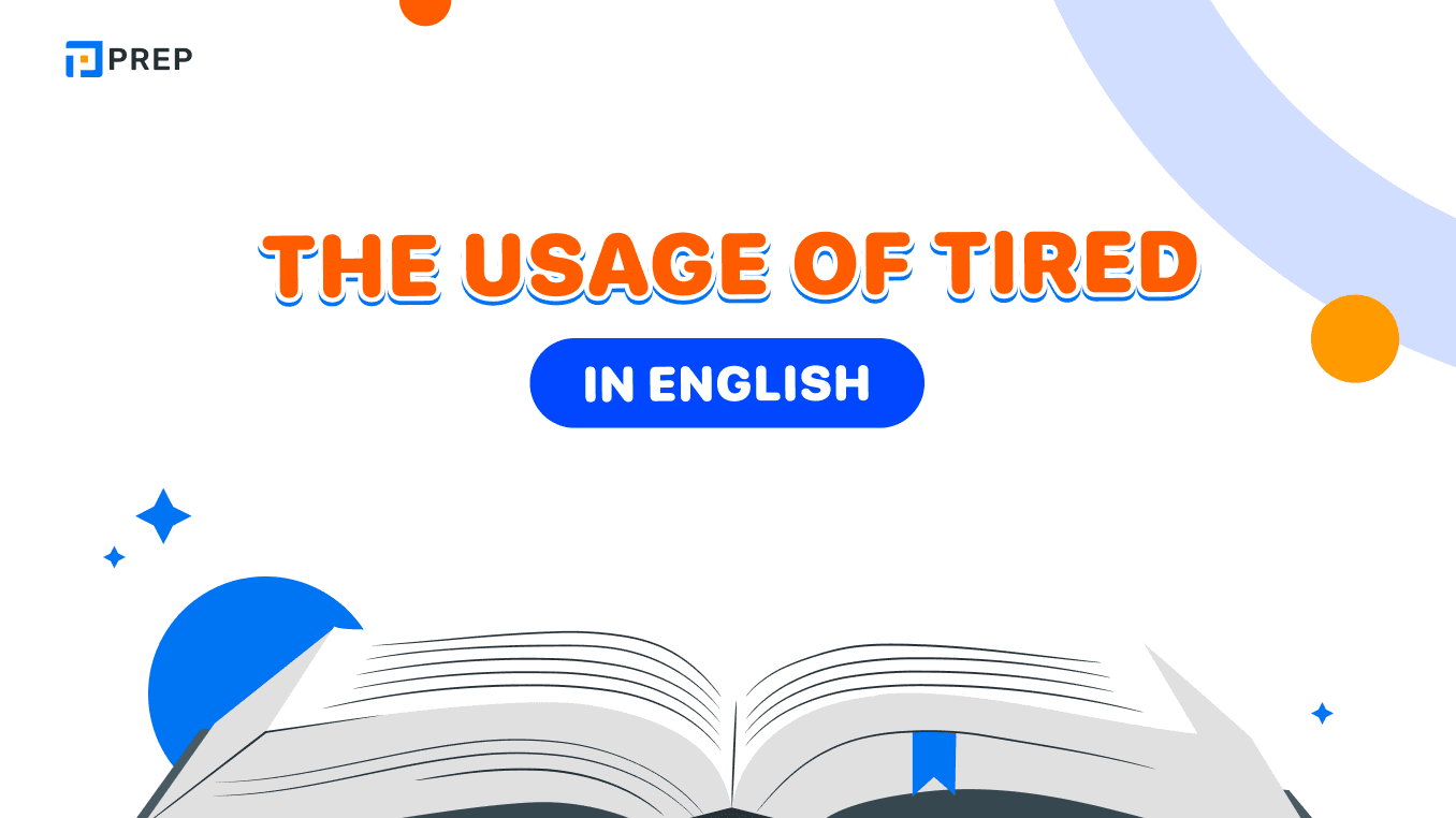 The usage of Tired in English