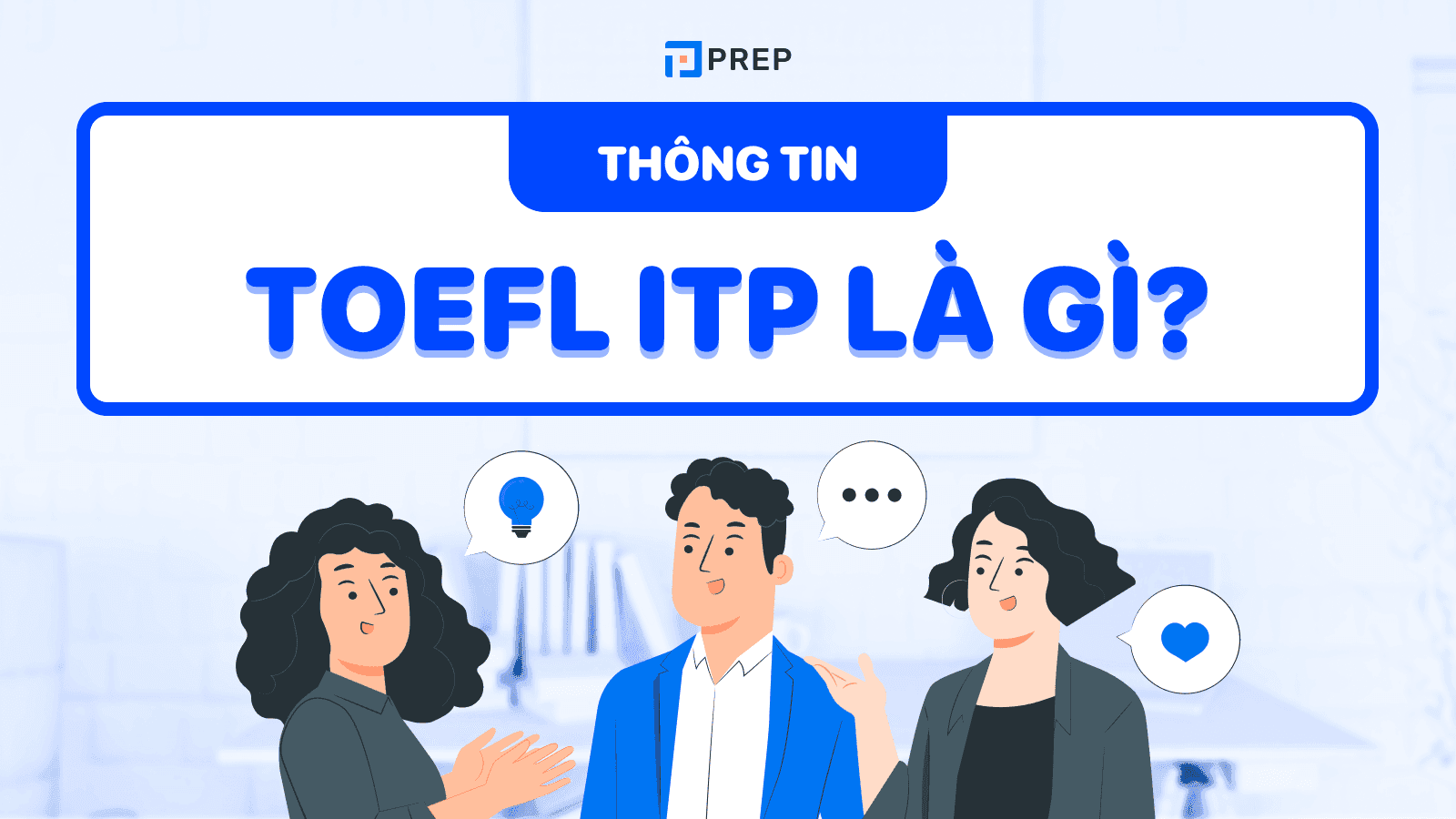TOEFL ITP là gì?