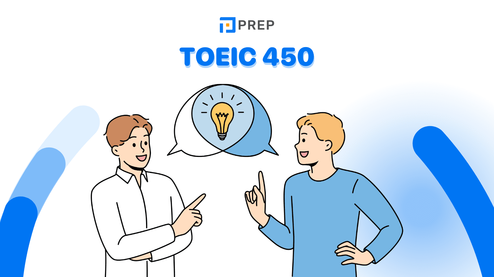 Chinh phục band điểm TOEIC 450 - Lộ trình và lời khuyên dành cho thí sinh