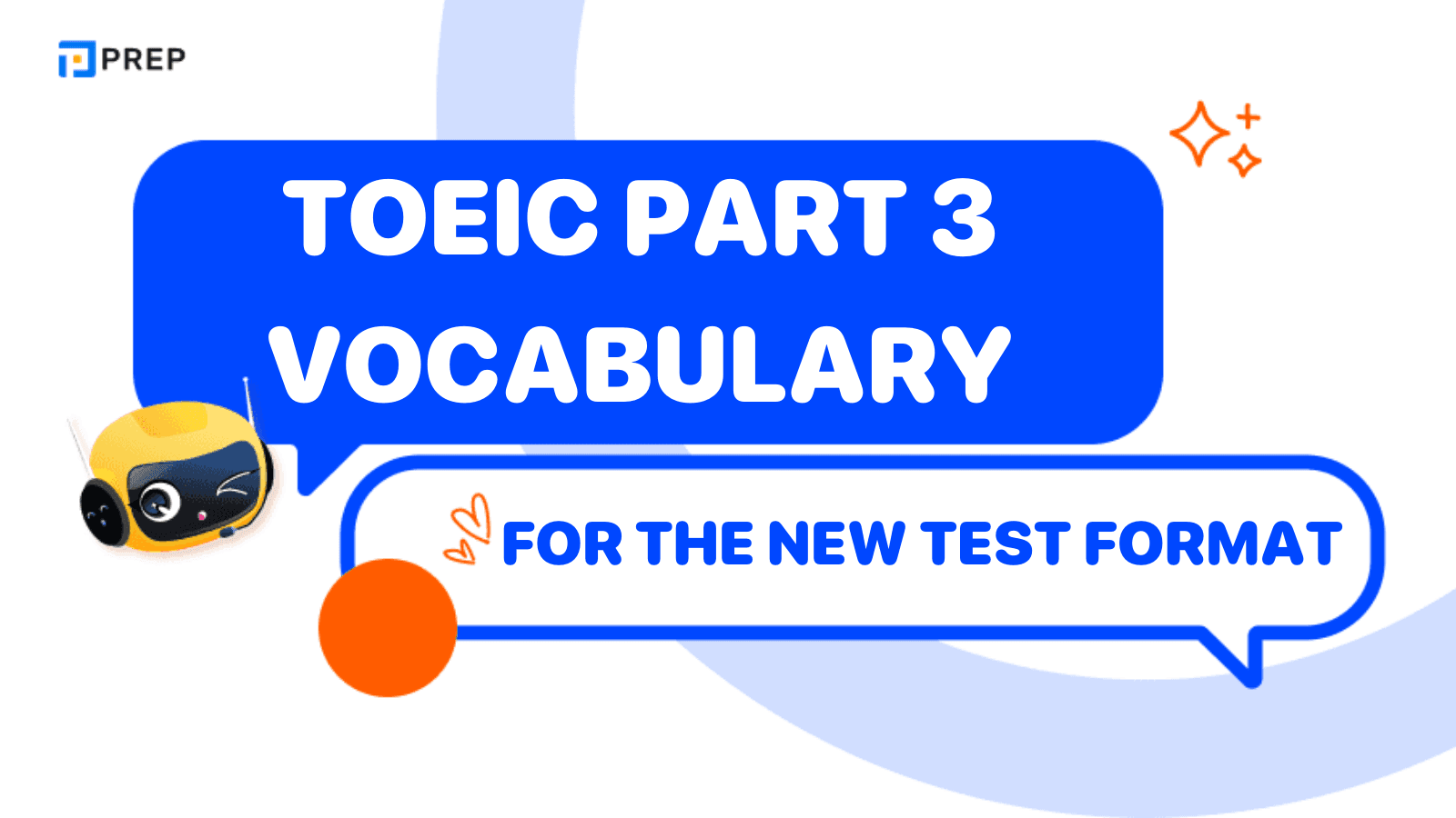 Essential TOEIC Part 3 vocabulary for the new test format