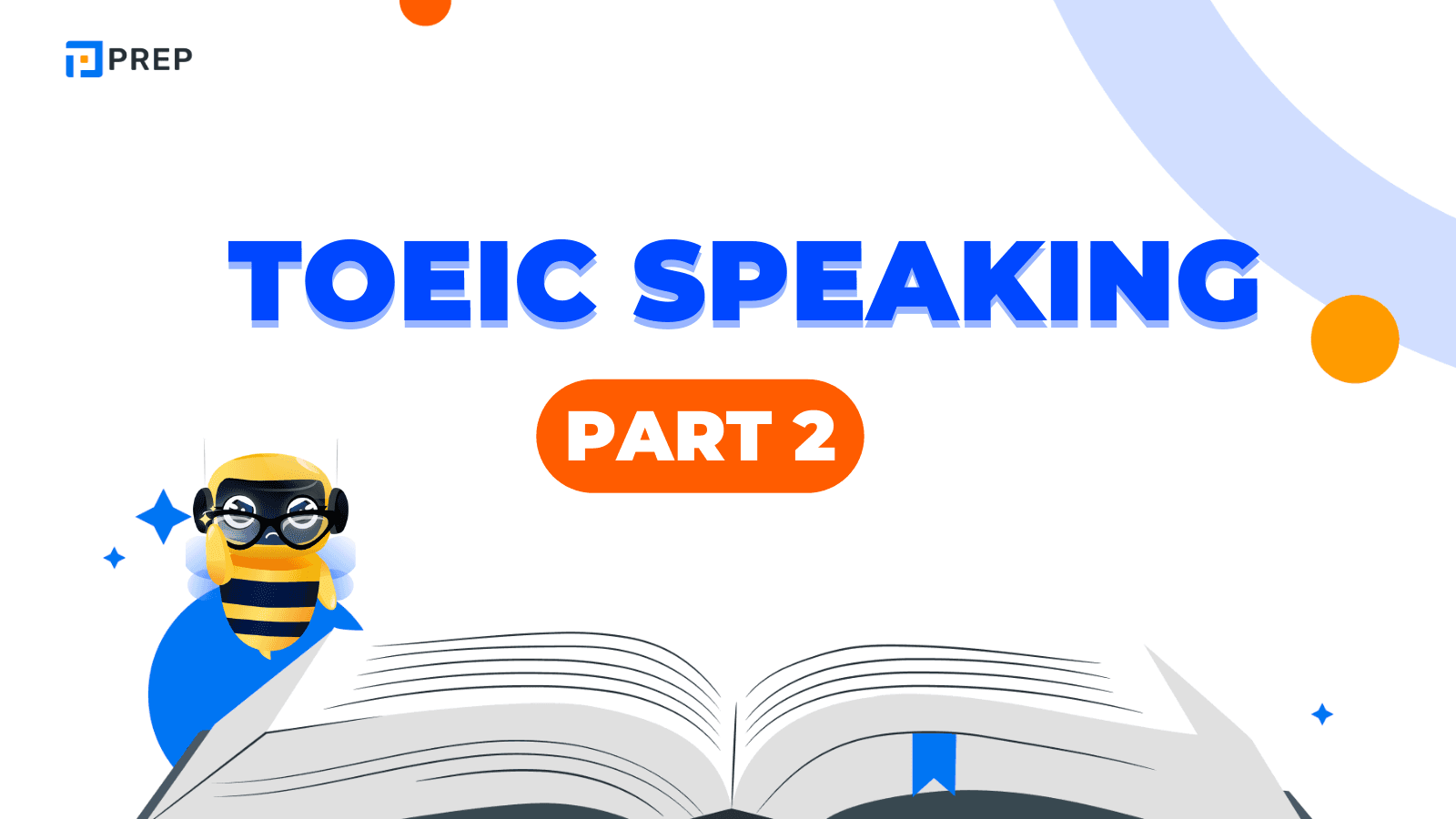 TOEIC Speaking Part 2 – เทคนิคตอบคำถามให้ได้คะแนนสูง