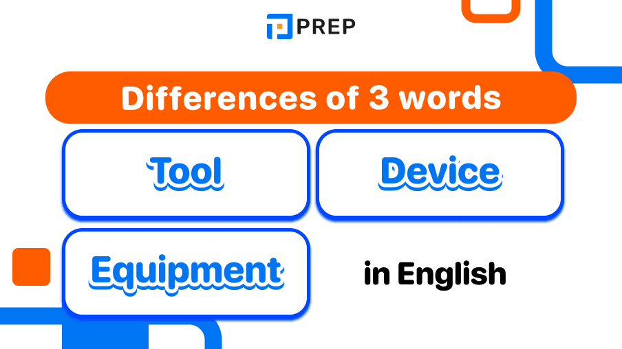 What are Tools, Device and Equipment? Distinguishing Tools, Device and Equipment