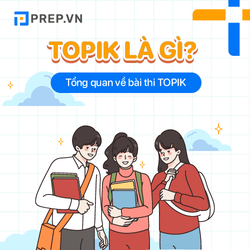 TOPIK là gì? Kỳ thi TOPIK dành cho ai?
