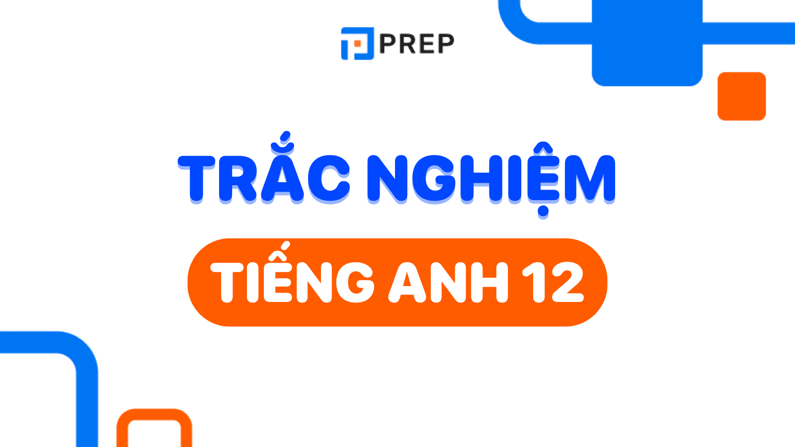 Trắc nghiệm tiếng Anh 12 theo Unit