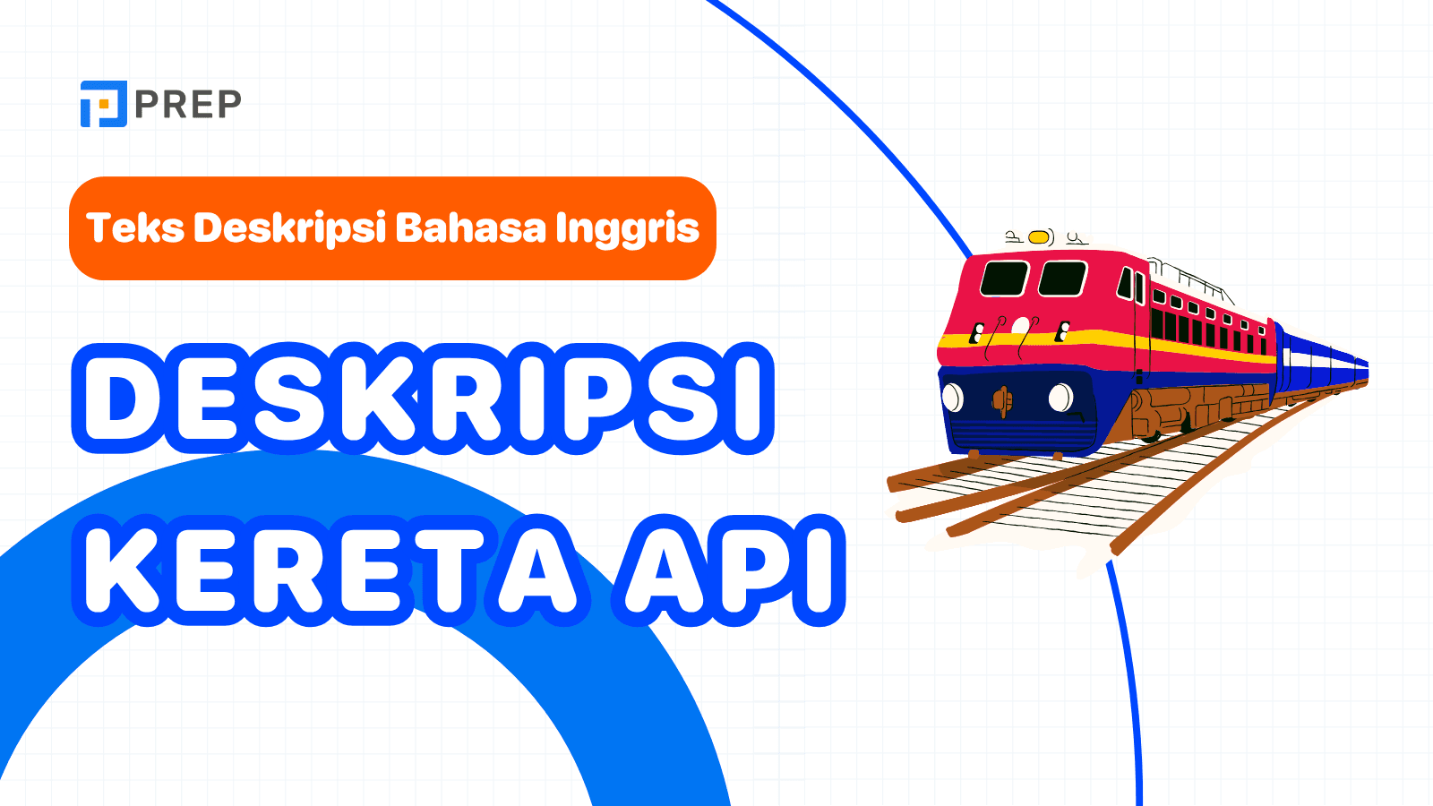 Deskripsi Kereta Api dalam Bahasa Inggris yang Lebih Detail & Hidup