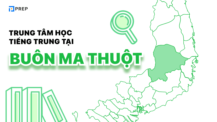 Trung tâm học tiếng Trung tại Buôn Ma Thuột