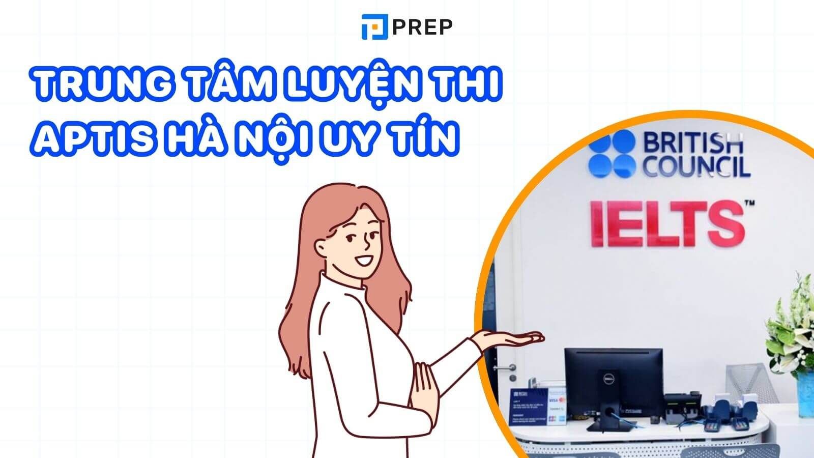 Đơn vị luyện thi Aptis ở Hà Nội - Hội đồng Anh (British Council)