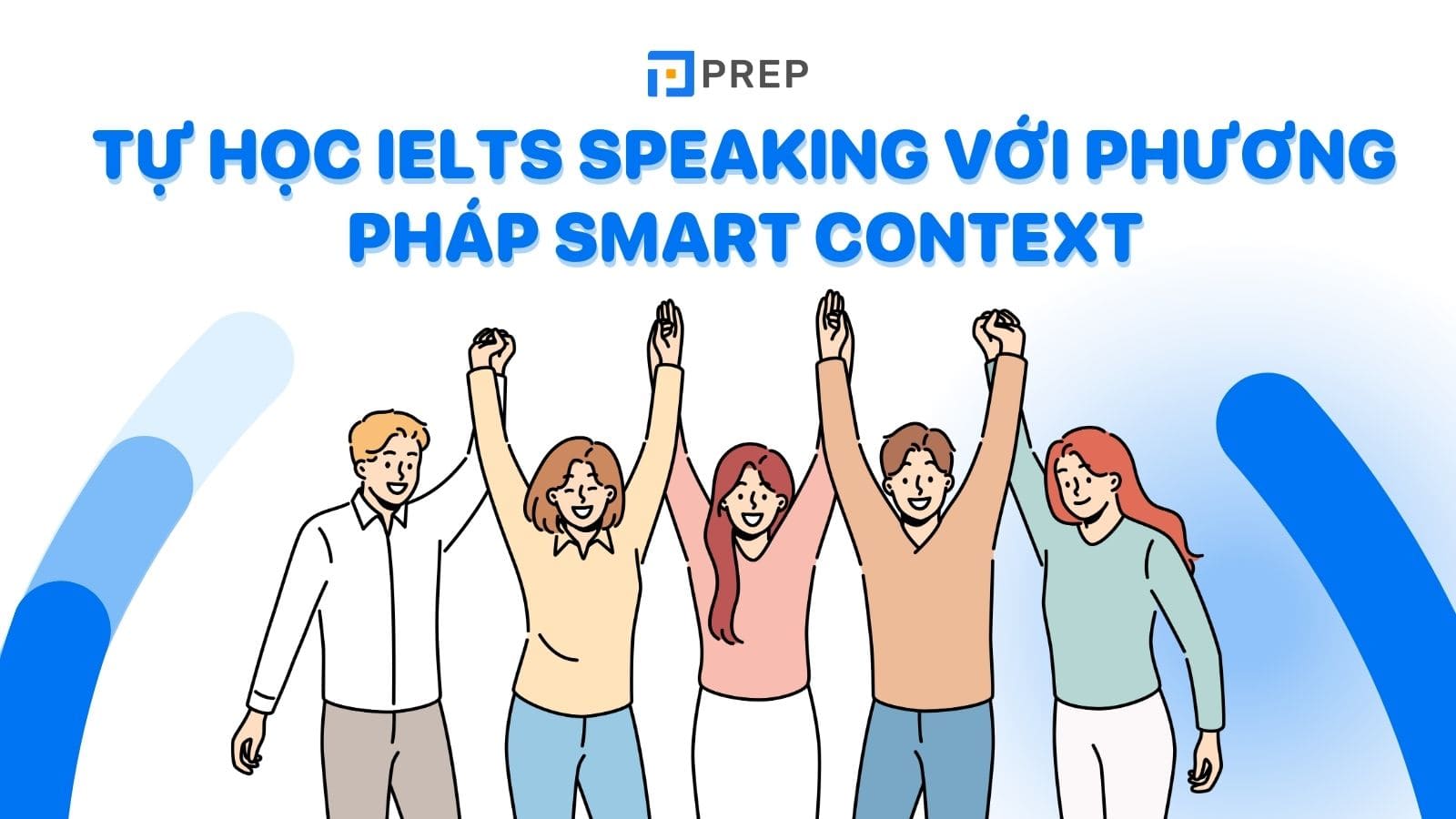 tu-hoc-ielts-speaking-voi-phuong-phap-smart-context.jpg