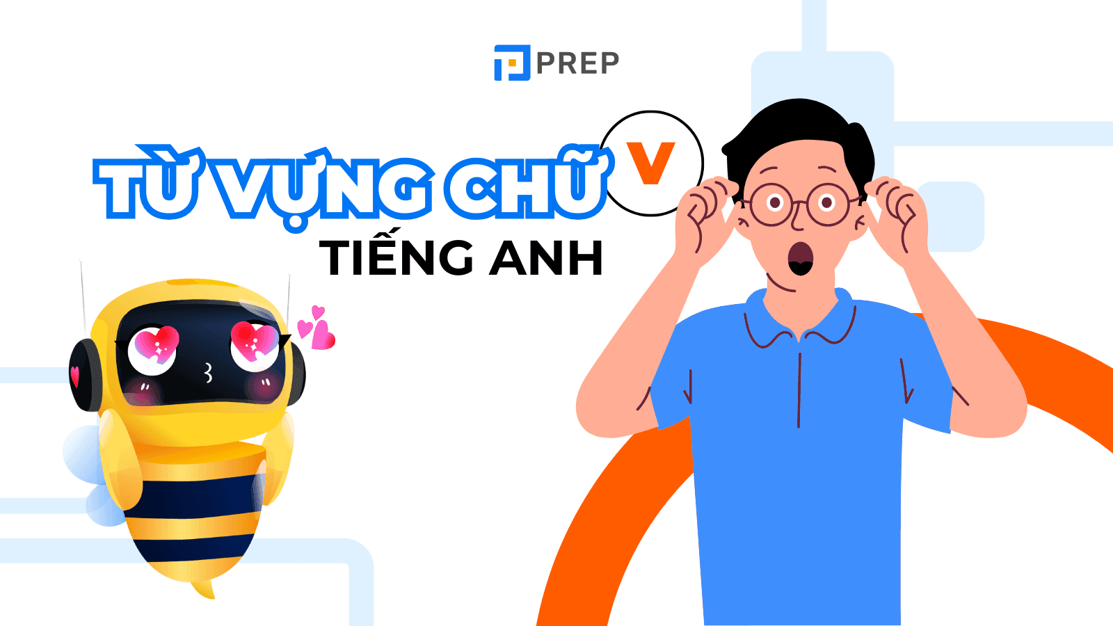 Tổng hợp từ tiếng Anh bắt đầu bằng chữ V thông dụng