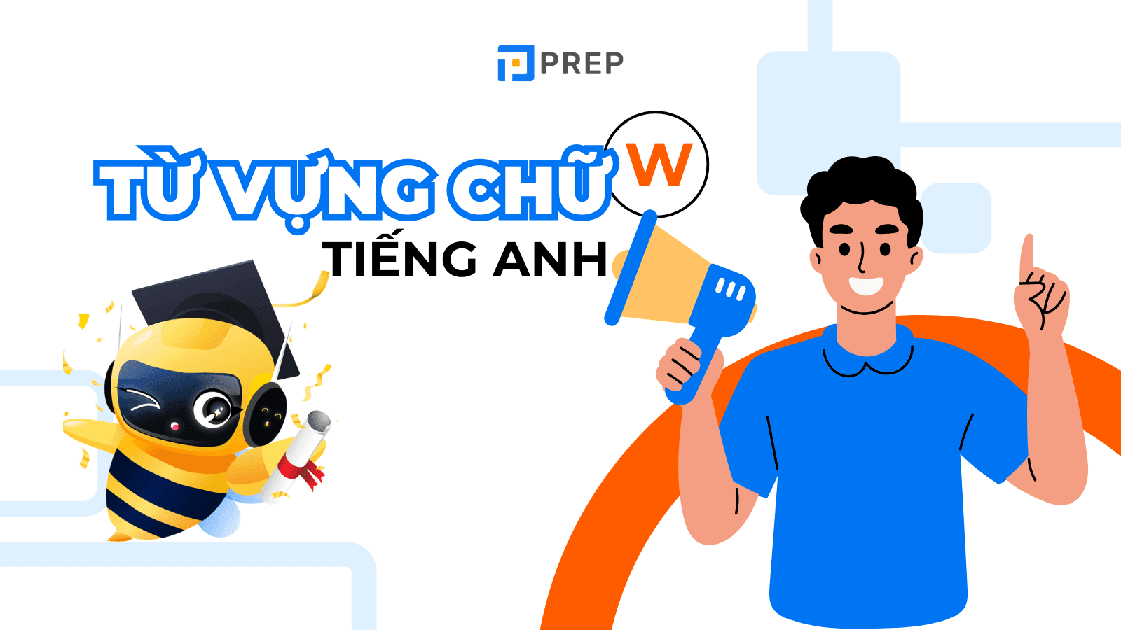 Tổng hợp từ tiếng Anh bắt đầu bằng chữ W thông dụng bạn nên biết