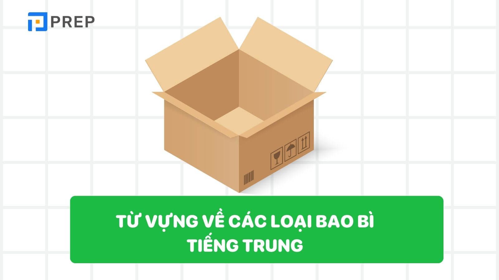 Từ vựng về các loại bao bì giấy tiếng Trung