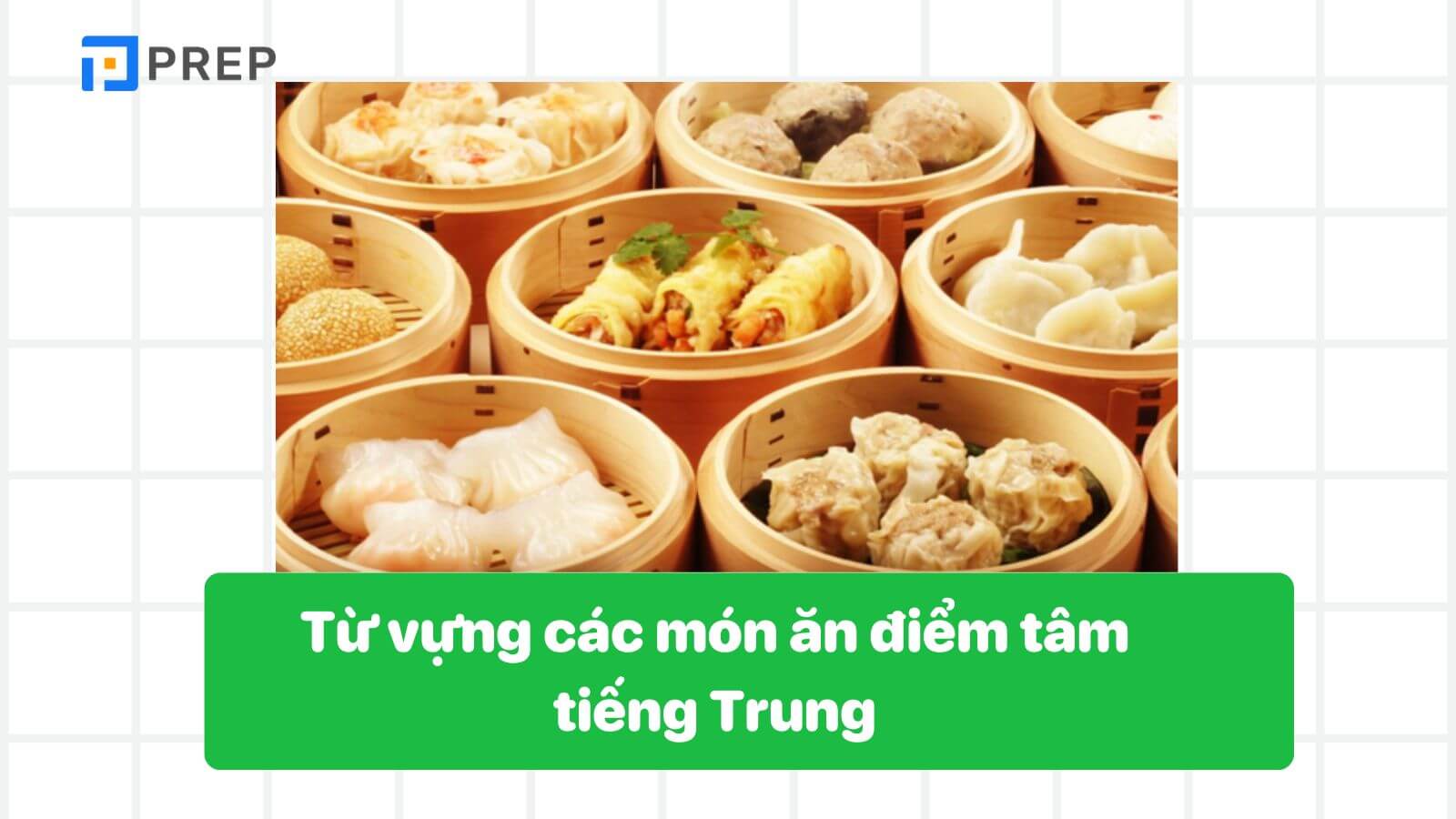 tu-vung-cac-mon-an-diem-tam-tieng-trung.jpg