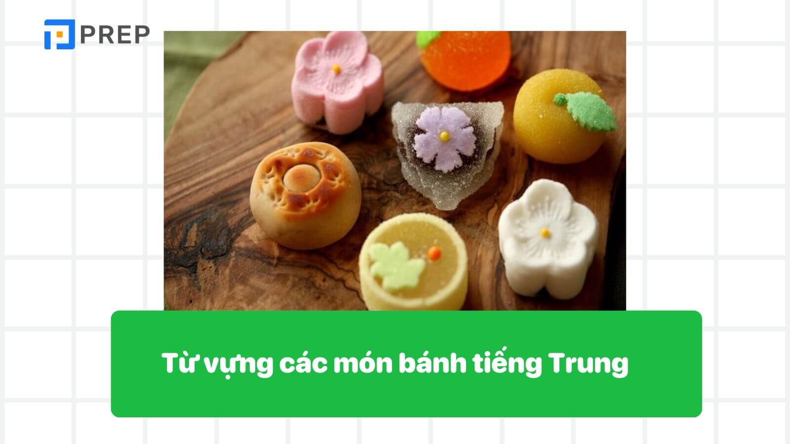 tu-vung-cac-mon-banh-tieng-trung.jpg