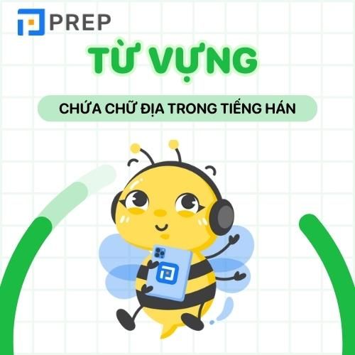 Từ vựng có chứa chữ Địa trong tiếng Hán