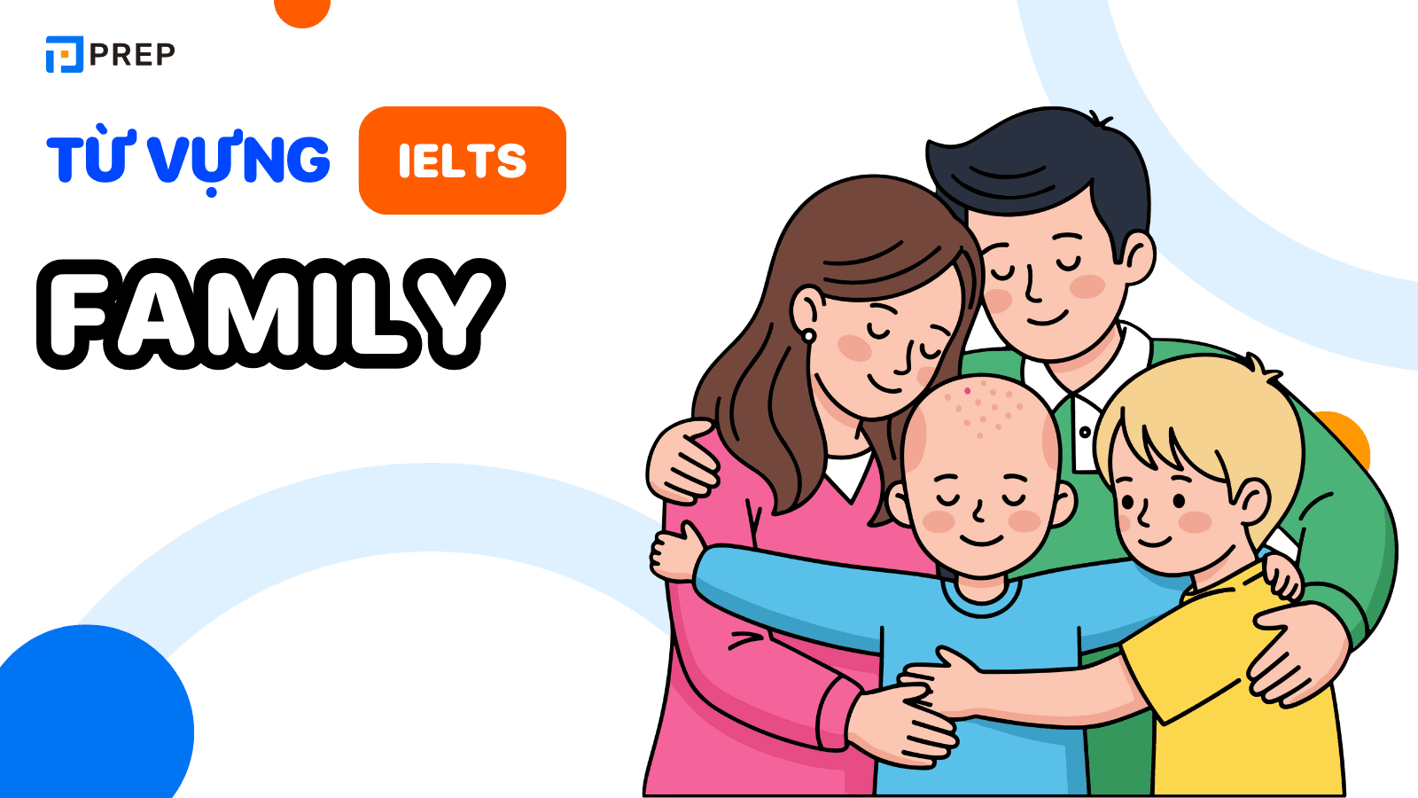  từ vựng Family (Gia đình) trong IELTS